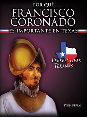 cover image of Por qué Francisco Coronado es importante en Texas (Why Francisco Coronado Matters to Texas)